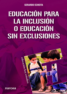 EDUCACI�N PARA LA INCLUSI�N O EDUCACI�N SIN EXCLUSIONES
