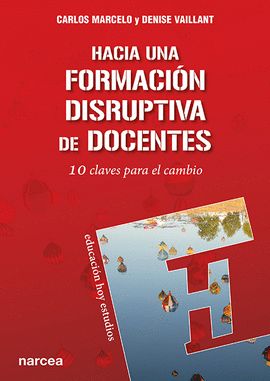 HACIA UNA FORMACI�N DISRUPTIVA DE DOCENTES