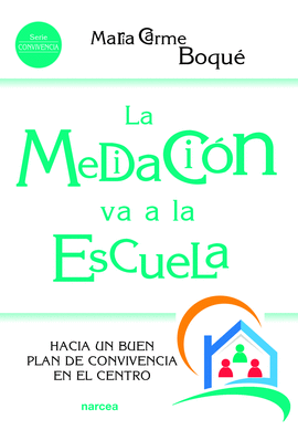 LA MEDIACI�N VA A LA ESCUELA