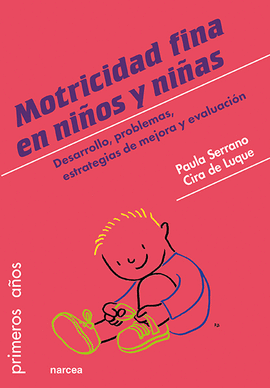 LA MOTRICIDAD FINA EN NI�OS Y NI�AS DE 0 A 6 A�OS