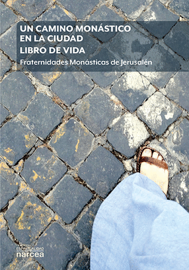 UN CAMINO MONSTICO EN LA CIUDAD. LIBRO DE VIDA