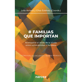 # FAMILIAS QUE IMPORTAN (II CÍRCULOS DE ENCUENTRO MARISA MORESCO)