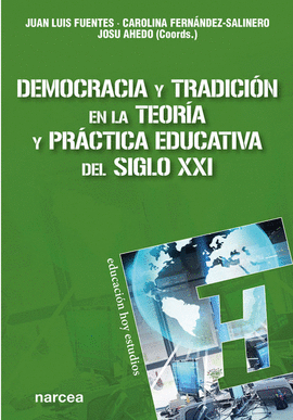 DEMOCRACIA Y TRADICIN EN LA TEORA Y PRCTICA EDUCATIVA DEL SIGL