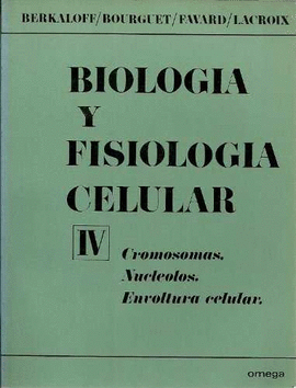 BIOLOGIA Y FISIOLOGIA CELULAR, VOL. IV