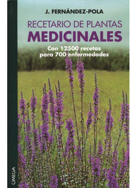 RECETARIO DE PLANTAS MEDICINALES GUIAS DEL NATURALISTA PLANTAS MEDICINALES HIERBAS Y HERBORISTERÍA