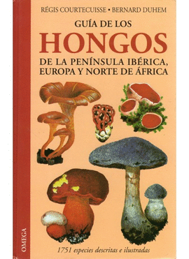 GUIA DE LOS HONGOS DE LA PENINSULA IBERCA, EUROPA Y NORTE DE FRICA