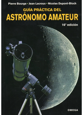 GU�A PR�CTICA DEL ASTR�NOMO AMATEUR