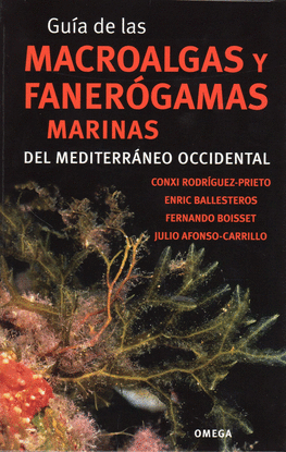 GUIA DE LAS MACROALGAS Y FANEROGAMAS MARINAS DEL MEDITERRANEO OCC