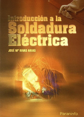 INTRODUCCI�N A LA SOLDADURA EL�CTRICA
