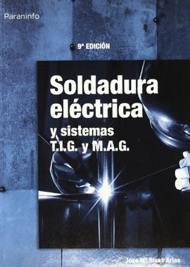 SOLDADURA EL�CTRICA Y SISTEMAS T.I.G. Y M.A.G