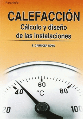 CALEFACCI�N. CALCULO Y DISE�O DE LAS INSTALACIONES