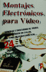 MONTAJES ELECTR�NICOS PARA V�DEO