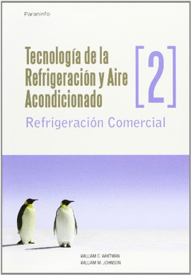 TECNOLOG�A�DE�LA�REFRIGERACI�N�Y�AIRE�ACONDICIONADO�TOMO�II.�REFRIGERACI�N�COMER