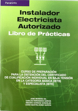 INSTALADOR ELECTRICISTA AUTORIZADO. LIBRO DE PR�CTICAS