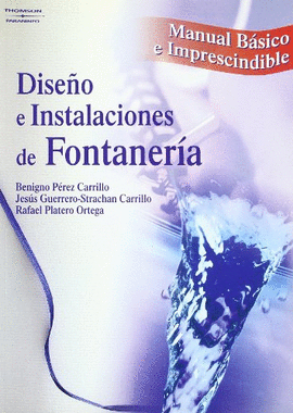 DISE�O E INSTALACIONES DE FONTANER�A. MANUAL B�SICO E IMPRESCINDIBLE