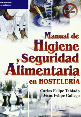 MANUAL DE HIGIENE Y SEGURIDAD ALIMENTARIA EN HOSTELERA