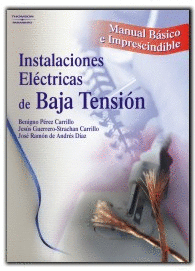 INSTALACIONES ELCTRICAS DE BAJA TENSIN. MANUAL BSICO E IMPRESCINDIBLE