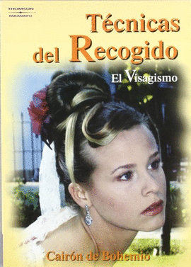 T�CNICAS DEL RECOGIDO. EL VISAGISMO