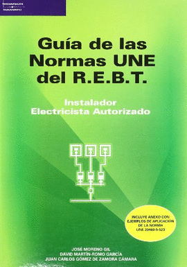 GU�A DE LAS NORMAS UNE DEL REGLAMENTO DE BAJA TENSI�N RBT REBT R.E.B.T.