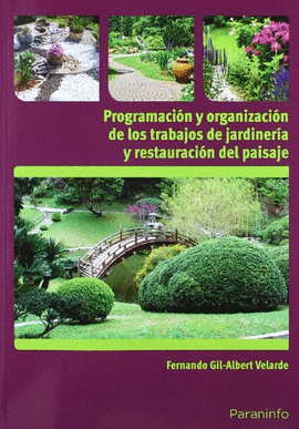 PROGRAMACIN Y ORGANIZACIN DE LOS TRABAJOS DE JARDINERA Y RESTAURACIN DEL PAISAJE