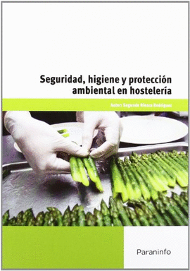 SEGURIDAD, HIGIENE Y PROTECCIN AMBIENTAL EN HOSTELERA