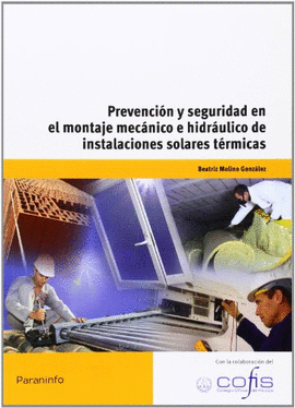 PREVENCIN Y SEGURIDAD EN EL MONTAJE MECNICO E HIDRULICO DE INSTALACIONES SOLARES TRMICAS