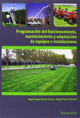 PROGRAMACI�N DEL FUNCIONAMIENTO, MANTENIMIENTO Y ADQUISICI�N DE EQUIPOS E INSTALACIONES