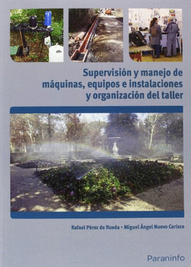 SUPERVISI�N Y MANEJO DE M�QUINAS, EQUIPOS E INSTALACIONES Y ORGANIZACI�N DEL TALLER