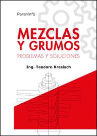 MEZCLAS Y GRUMOS:PROBLEMAS Y SOLUCIONES