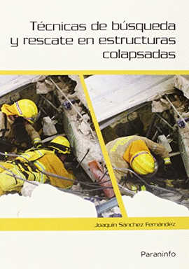 TCNICAS DE BSQUEDA Y RESCATE EN ESTRUCTURAS COLAPSADAS