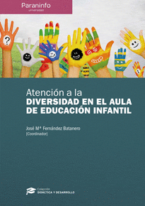 ATENCI�N A LA DIVERSIDAD EN EL AULA DE EDUCACI�N INFANTIL // COLECCI�N: DID�CTICA Y DESARROLLO