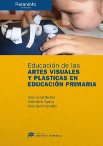 EDUCACIN DE LAS ARTES VISUALES Y PLSTICAS EN EDUCACIN PRIMARIA // COLECCIN: DIDCTICA Y DESARROL