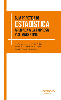 GU�A PR�CTICA DE ESTAD�STICA APLICADA A LA EMPRESA Y AL MARKETING