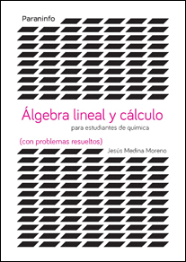 �LGEBRA LINEAL Y C�LCULO PARA ESTUDIANTES DE QU�MICAS (CON PROBLEMAS RESUELTOS)