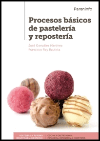 PROCESOS BSICOS DE PASTELERA Y REPOSTERA. 2DA. EDICIN