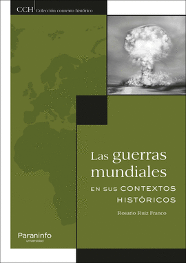LAS GUERRAS MUNDIALES EN SUS CONTEXTOS HIST�RICOS