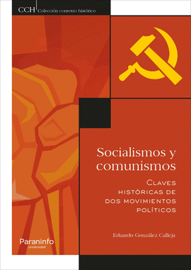 SOCIALISMOS Y COMUNISMOS. CLAVES HISTRICAS DE DOS MOVIMIENTOS POLTICOS