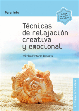 T�CNICAS DE RELAJACI�N CREATIVA Y EMOCIONAL 2.� EDICI�N