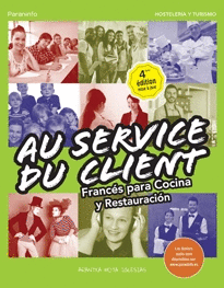 AU SERVICE DU CLIENT. FRANC�S PARA COCINA Y RESTAURACI�N 4.� EDICI�N 2017