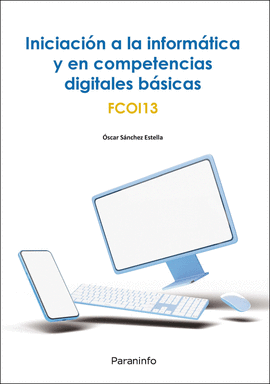 INICIACION A LA INFORMATICA Y EN COMPETEN.DIGITA.BASICAS