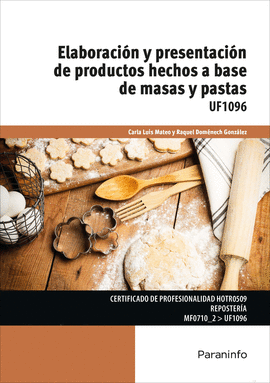 ELABORACI�N Y PRESENTACI�N DE PRODUCTOS HECHOS A BASE DE MASAS Y PASTAS