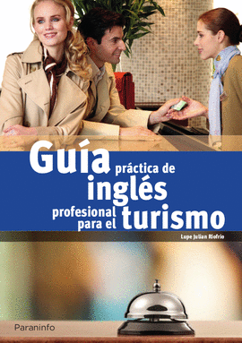 GU�A PR�CTICA DE INGL�S PROFESIONAL PARA TURISMO