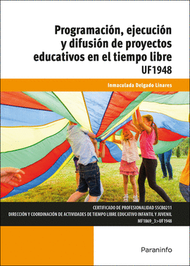 PROGRAMACIN, EJECUCIN Y DIFUSIN DE PROYECTOS EDUCATIVOS EN EL TIEMPO LIBRE