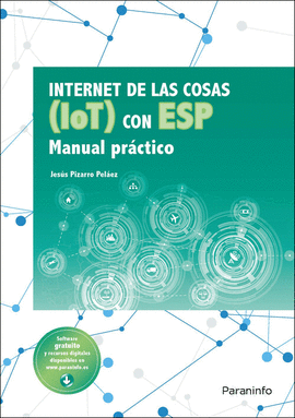 INTERNET DE LAS COSAS (IOT) CON ESP. MANUAL PRACTICO