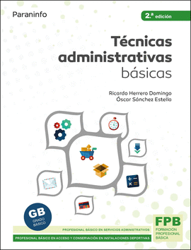 TECNICAS ADMINISTRATIVAS BASICAS. ED. 2021