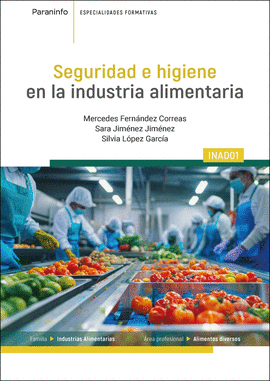 INAD01 SEGURIDAD E HIGIENE EN LA INDUSTRIA ALIMENTARIA