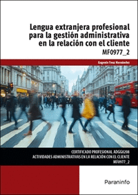 LENGUA EXTRANJERA PROFESIONAL PARA LA GESTION ADMINISTRATIVA EN LA RELACION CON