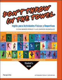 DON'T THROW IN THE TOWEL. INGL�S PARA ACTIVIDADES F�SICAS Y DEPORTIVAS