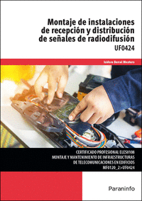 MONTAJE DE INSTALACIONES DE RECEPCI�N Y DISTRIBUCI�N DE SE�ALES DE RADIODIFUSI�N