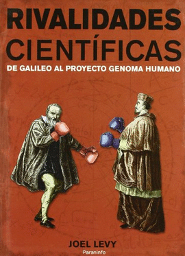 RIVALIDADESCIENTIFICAS.DEGALILEOALPROYECTOGENOMAHUMANO.